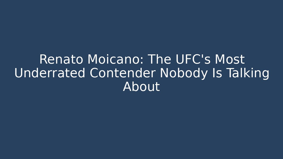 Renato Moicano: The UFC’s Most Underrated Contender Nobody Is Talking About
